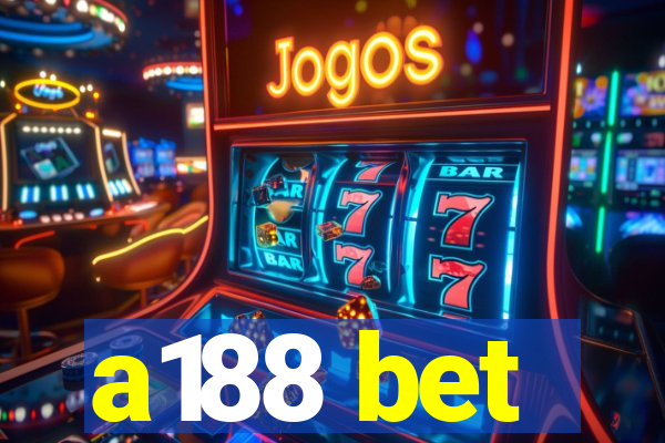 a188 bet